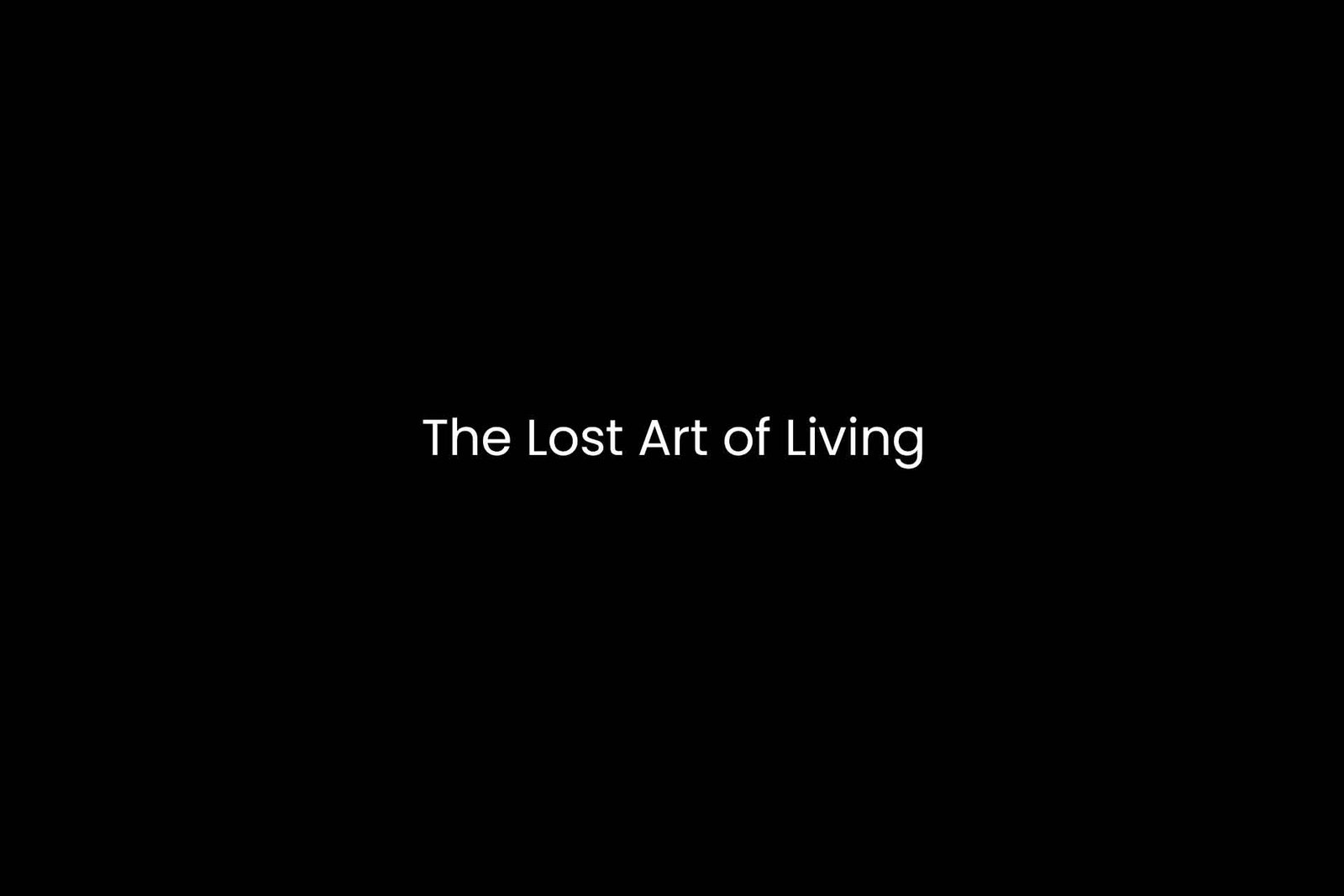 The lost art of living - The Life Manual Bookshop by Max Ali